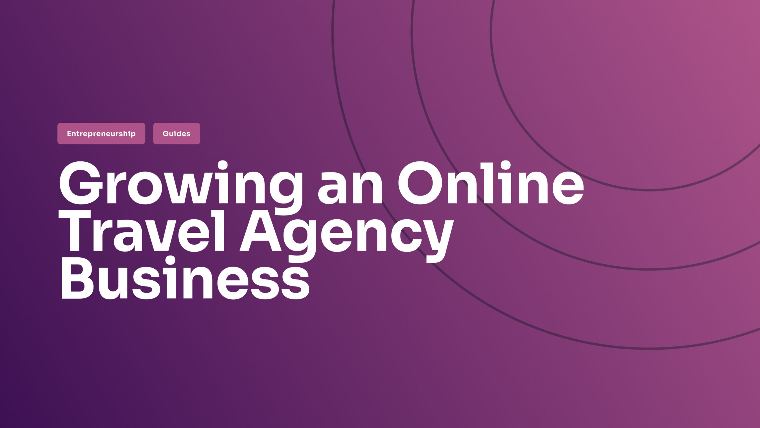 Online Travel Agency (OTA) Guide: Build & Scale Your Travel Business Like a  Pro - Sloboda Studio
